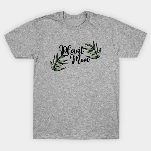 Plant Mom T-Shirt by bubbsnugg